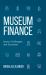 Museum Finance : Issues, Challenges, and Successes