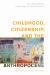 Childhood, Citizenship, and the Anthropocene : Posthuman Publics and Civics