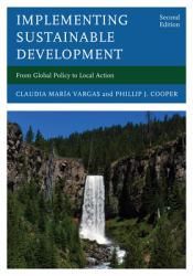 Implementing Sustainable Development : From Global Policy to Local Action