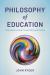 Philosophy of Education : Thinking and Learning Through History and Practice