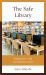 The Safe Library : Keeping Users, Staff, and Collections Secure