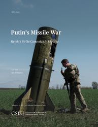 Putin's Missile War : Russia's Strike Campaign in Ukraine