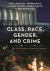 Class, Race, Gender, and Crime : The Social Realities of Justice in America