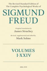 The Revised Standard Edition of the Complete Psychological Works of Sigmund Freud : [24 Volumes]