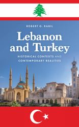 Lebanon and Turkey : Historical Contexts and Contemporary Realities