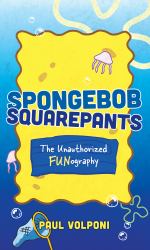 SpongeBob SquarePants : The Unauthorized Fun-Ography
