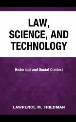 Law, Science, and Technology : Historical and Social Context