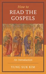 How to Read the Gospels : An Introduction