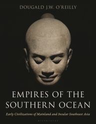 Empires of the Southern Ocean : Early Civilizations of Mainland and Insular Southeast Asia