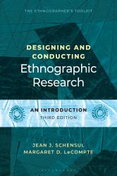 Designing and Conducting Ethnographic Research : An Introduction