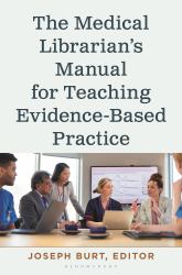 The Medical Librarian's Manual for Teaching Evidence-Based Practice