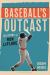 Baseball's Outcast : The Story of Ron Leflore