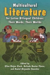 Multicultural Literature for Latino Bilingual Children : Their Words, Their Worlds, Second Edition