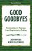 Good Goodbyes : Termination in Therapy from Beginning to Ending