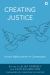 Creating Justice : Human Rights and Art in Conversation