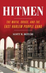 Hitmen : The Mafia, Drugs, and the East Harlem Purple Gang