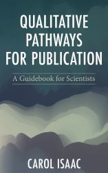 Qualitative Pathways for Publication : A Guidebook for Scientists