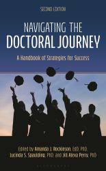 Navigating the Doctoral Journey : A Handbook of Strategies for Success, Second Edition