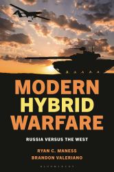Modern Hybrid Warfare : Russia Versus the West