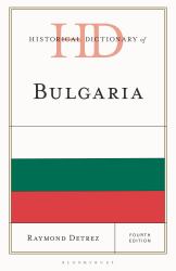 Historical Dictionary of Bulgaria
