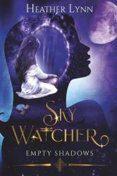 Sky Watcher : Empty Shadows