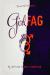Girlfag : A Life Told in Sex and Musicals Girlfag : A Life Told in Sex and Musicals