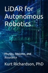 LiDAR for Autonomous Robotics : Physics, Systems, and Assurance