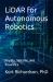 LiDAR for Autonomous Robotics : Physics, Systems, and Assurance
