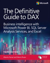 The Definitive Guide to DAX : Mastering the Semantic Model Expression Language for Microsoft Power BI, Fabric, and Excel