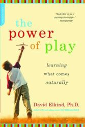 The Power of Play : Learning What Comes Naturally