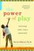 The Power of Play : Learning What Comes Naturally