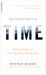 The Secret Pulse of Time : Making Sense of Life's Scarcest Commodity