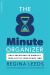 The 8 Minute Organizer : Easy Solutions to Simplify Your Life in Your Spare Time