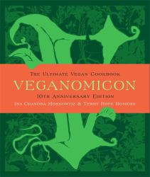 Veganomicon (10th Anniversary Edition) : The Ultimate Vegan Cookbook