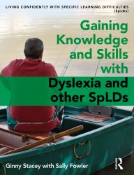 Gaining Knowledge and Skills with Dyslexia and Other SpLDs