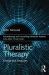 Pluralistic Therapy : Distinctive Features