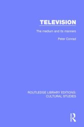 Television : The Medium and Its Manners