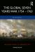 The Global Seven Years War 1754-1763