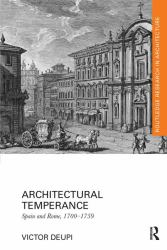Architectural Temperance : Spain and Rome, 1700-1759