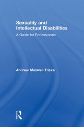 Sexuality and Intellectual Disabilities : A Guide for Professionals