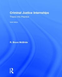 Criminal Justice Internships : Theory into Practice