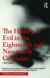 The History of Evil in the Eighteenth and Nineteenth Centuries : 1700-1900 Ce