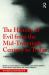 The History of Evil from the Mid-Twentieth Century to Today : 1950-2018