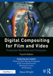 Digital Compositing for Film and Video : Production Workflows and Techniques