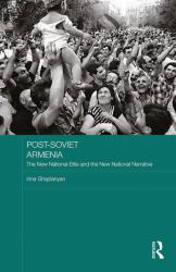 Post-Soviet Armenia : The New National Elite and the New National Narrative