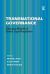 Transnational Governance : Emerging Models of Global Legal Regulation