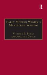 Early Modern Women's Manuscript Writing : Selected Papers from the Trinity/Trent Colloquium