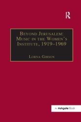 Beyond Jerusalem: Music in the Women's Institute, 1919-1969
