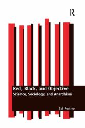 Red, Black, and Objective : Science, Sociology, and Anarchism