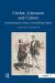 Cricket, Literature and Culture : Symbolising the Nation, Destabilising Empire